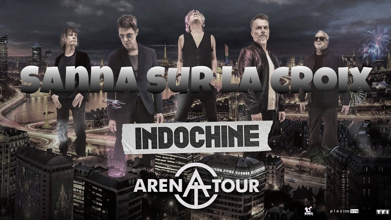 Indochine - Sanna sur la croix - Amneville IV - 22/02/25