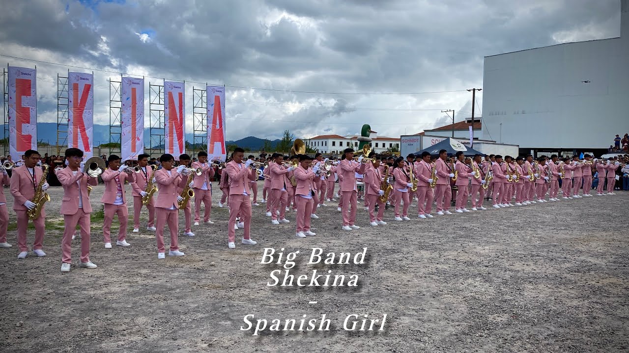 Big Band Shekina 2023 - Spanish Girl / Fiesta Internacional Shekina / Quetzaltenango, Guatemala