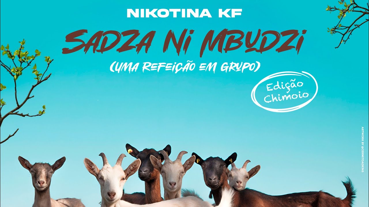 Nikotina KF, Ray Breyka, Skill Monger, Vilma Ramos, Naruto, NBA Hiikey - Sadza Ne Mbudzi (Chimoio)