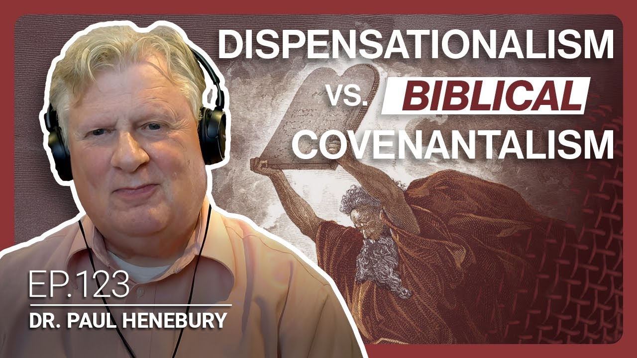 What is a Biblical Covenentalist? | Dr. Paul Henebury