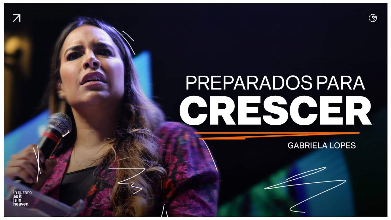 Gabriela Lopes | Preparados para Crescer