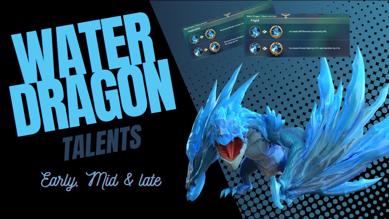 Water Dragon talents Early, Mid & Late game