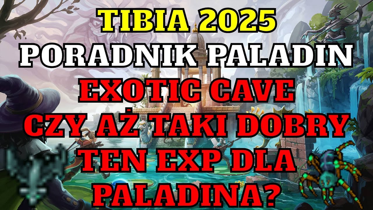 [Tibia Poradnik 2025] - #26 Paladin od Zera- EXOTIC CAVE! CZY AŻ TAKI DOBRY TEN EXPA DLA PALADINA?