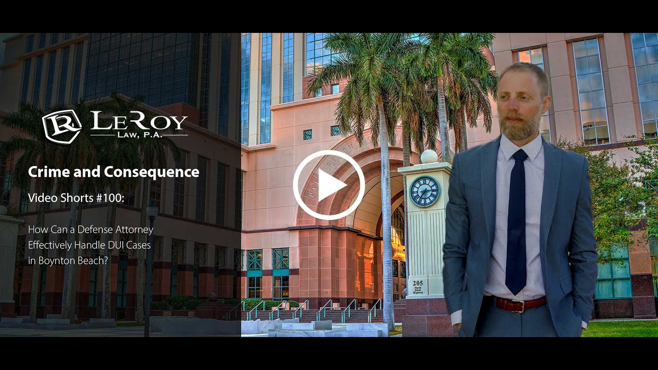 How Can a Defense Attorney Effectively Handle DUI Cases in Boynton Beach?