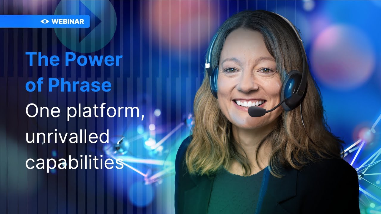 Phrase Bootcamp: The Power of Phrase: One Platform, Unrivalled Capabilities