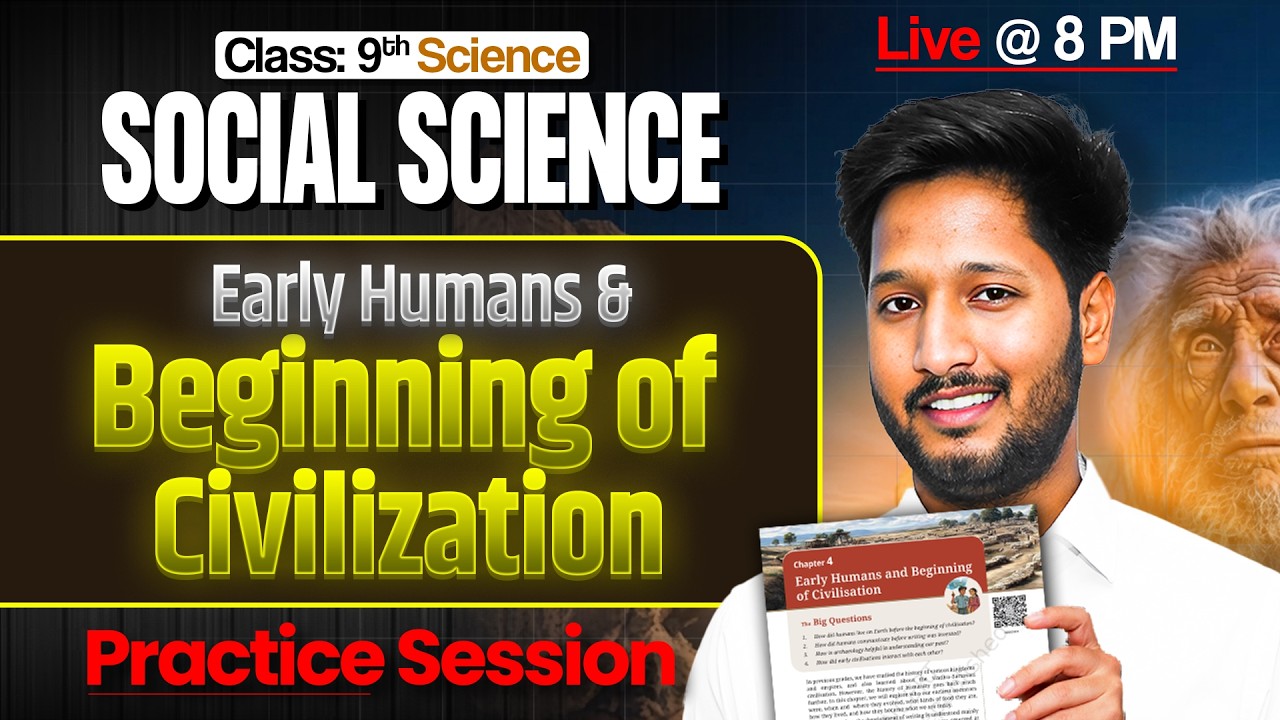 🚨 LIVE MCQ TEST 🔥 Class 9 SST History Ch 4 | Early Humans & Beginning of Civilisation | 50+ MCQs 🎯
