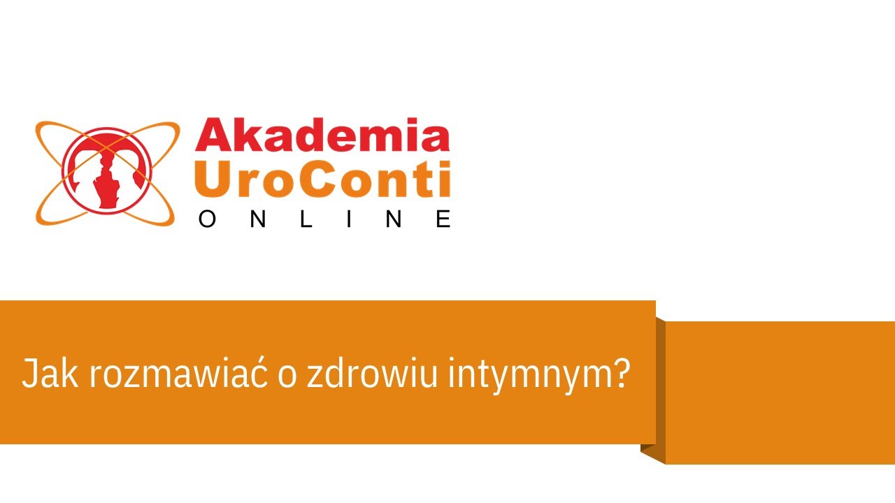 JAK ROZMAWIAĆ O ZDROWIU INTYMNYM?