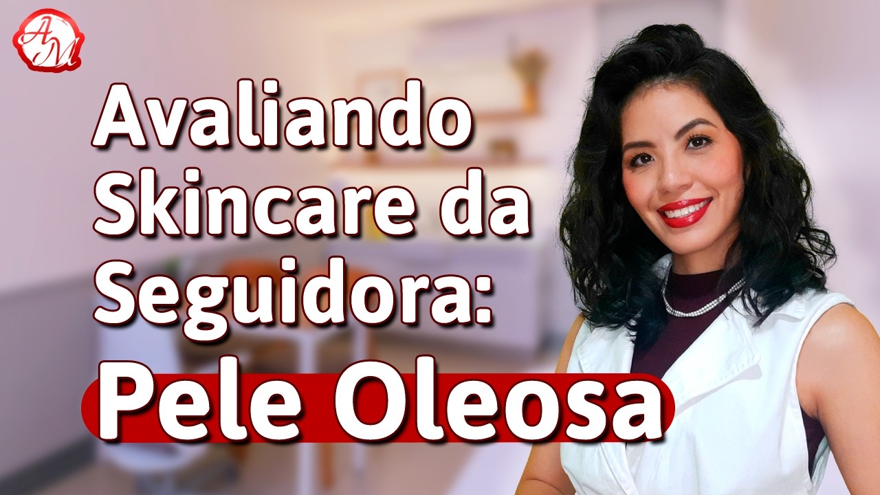 Reagindo à rotina de skincare da seguidora | Pele oleosa