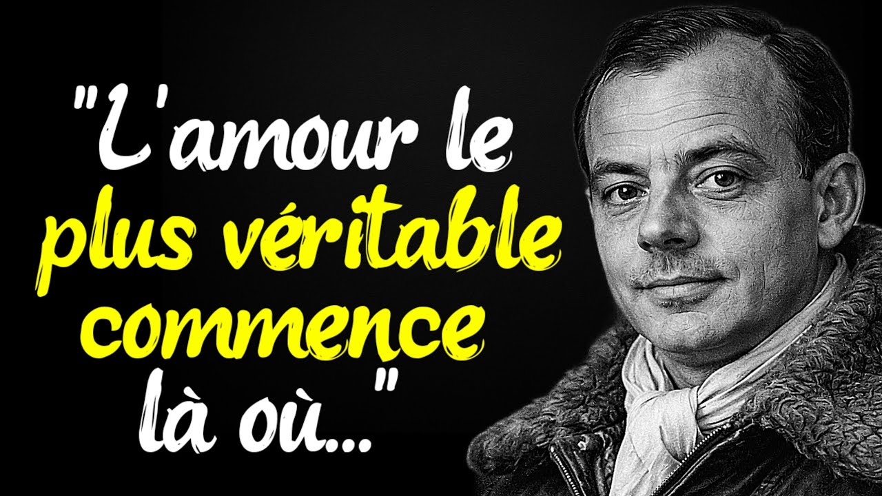 Antoine de Saint-Exupéry | Des phrases profondes qui parlent au cœur et à l’âme