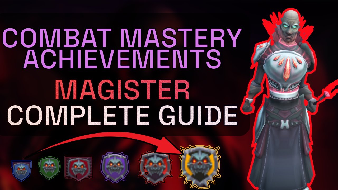 Magister Mastery - Complete Combat Achievement Guide
