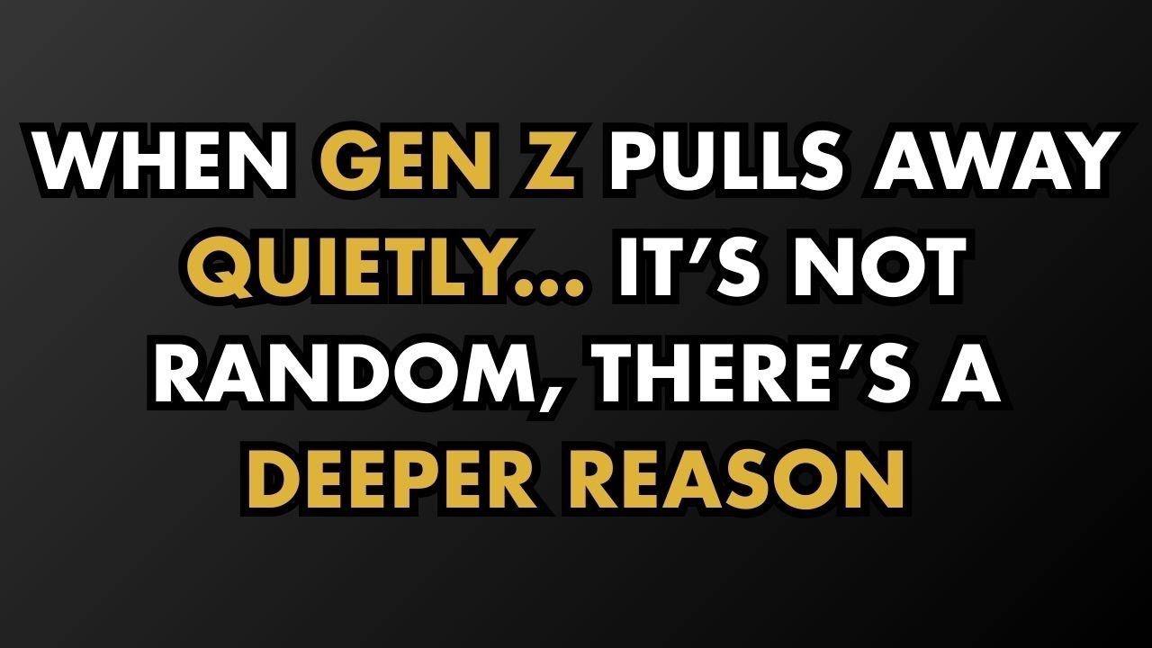 When Gen Z Pulls Away Quietly… It’s Not Random — There’s a Deeper Reason