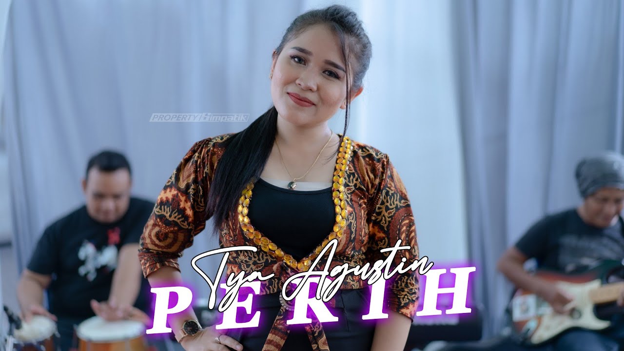 LAGU SEDIH TYA AGUSTIN - PERIH