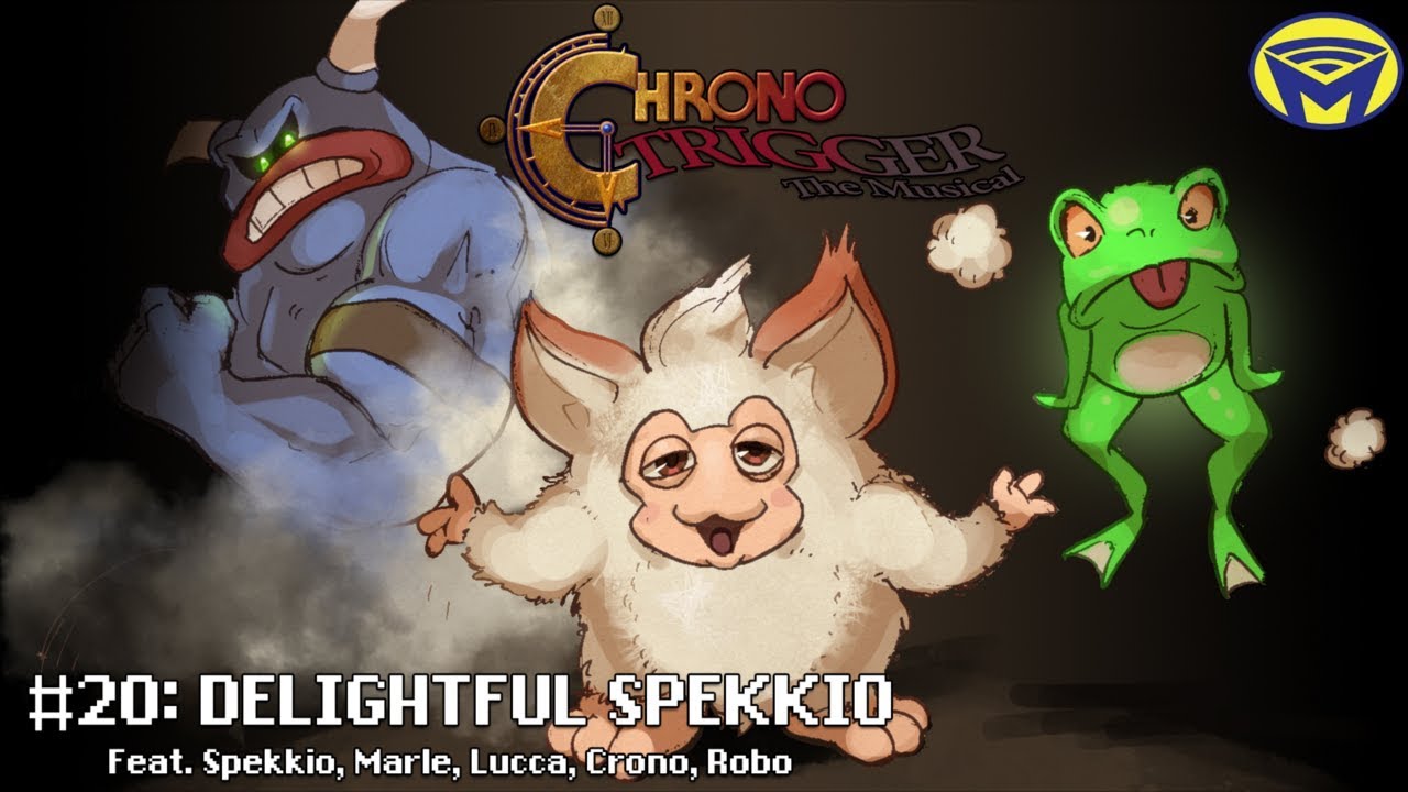 Chrono Trigger the Musical - Delightful Spekkio