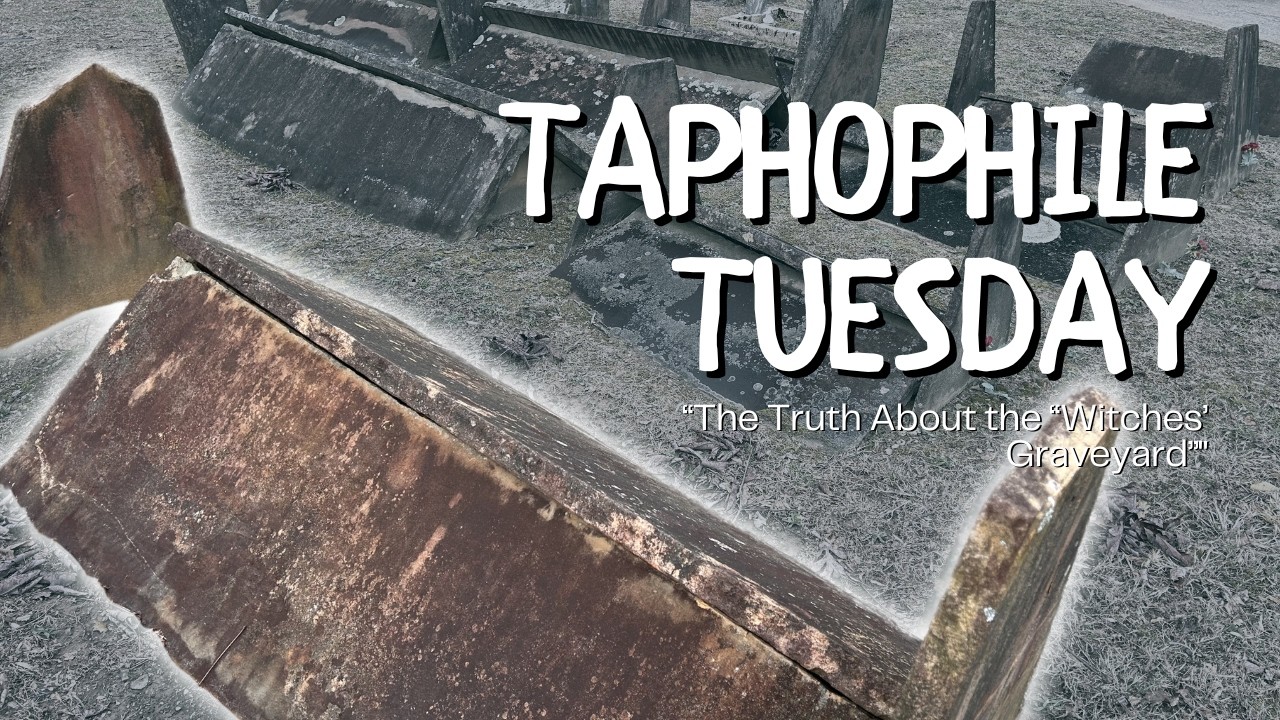 Taphophile Tuesday &ndash; The Truth About the &ldquo;Witches&rsquo; Graveyard&rdquo;