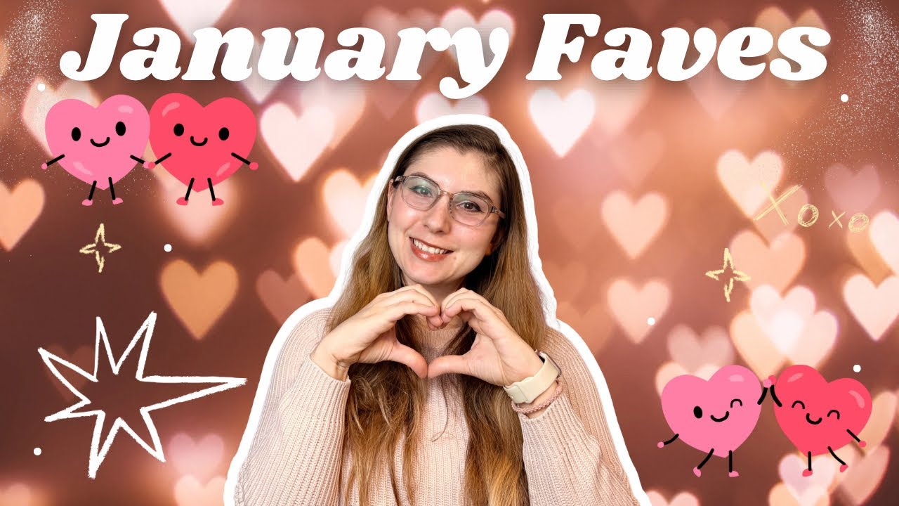 January 2026 Faves 💕 | makeup, skincare, fragrance, books, etc