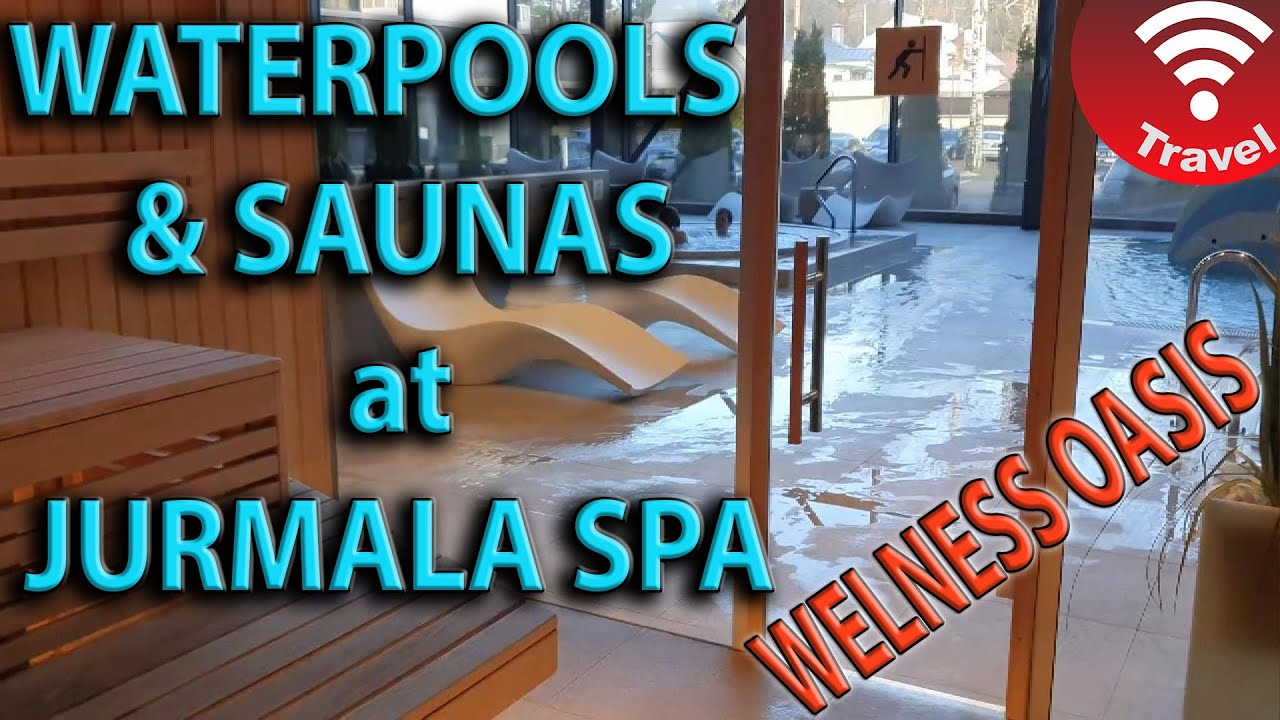 Waterpools and Saunas (Welness Oasis) at Jurmala SPA