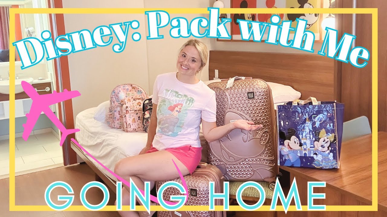 DISNEY Packing Tips: Heading Home 🧳✈️