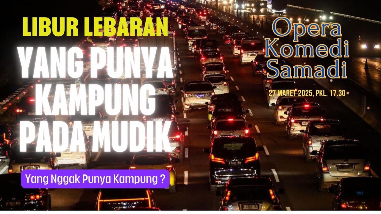 OPERA KOMEDI SAMADI || 27 MARET 2025 || Pk. 17.30