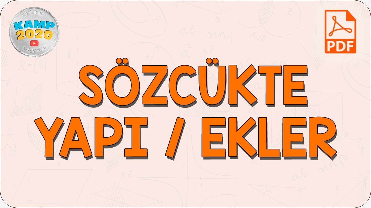 Sözcükte Yapı ve Ekler | Kamp2020