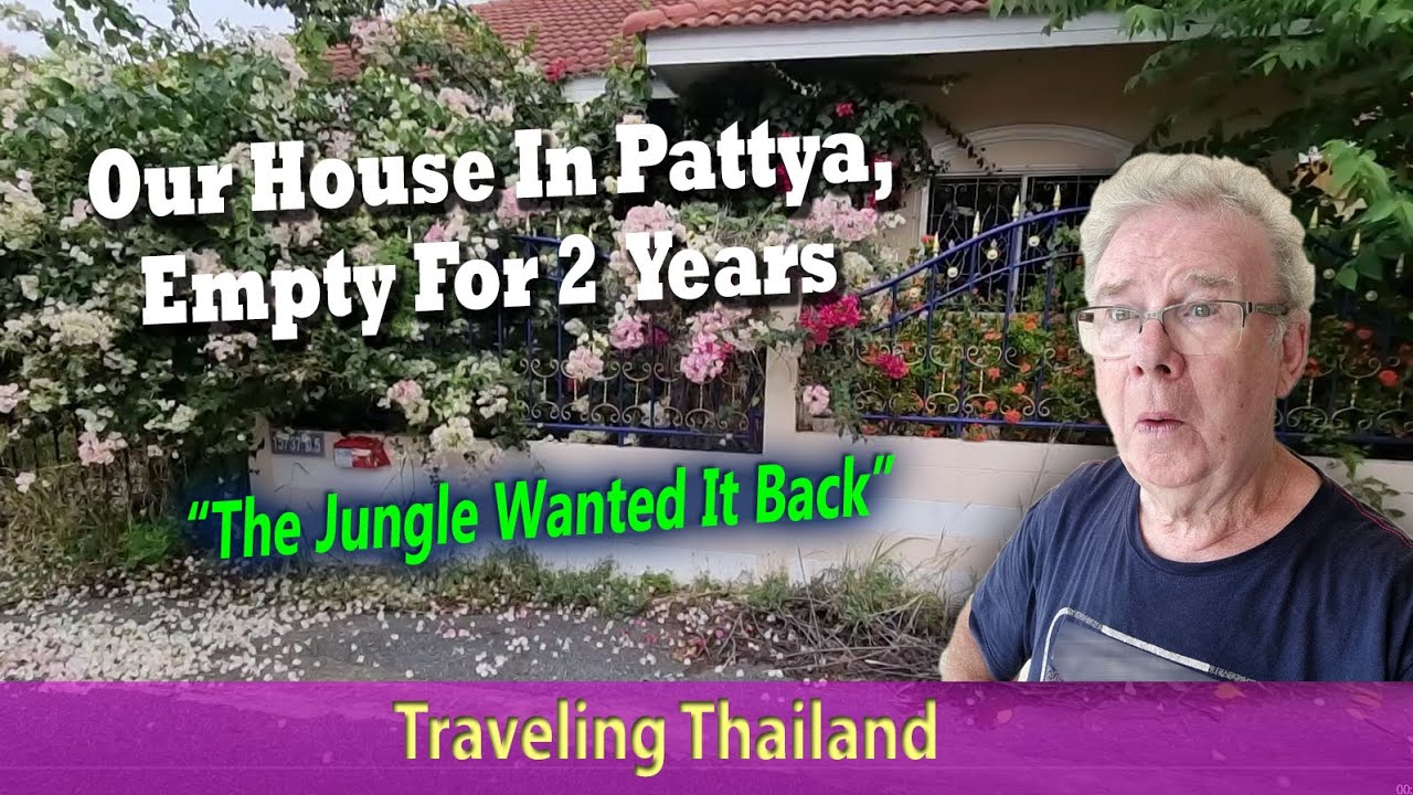 House Empty For 2 Years and Jungle Tries To Take Over 🇹🇭 PATTAYA Thailand. Took 3 Days to Get In
