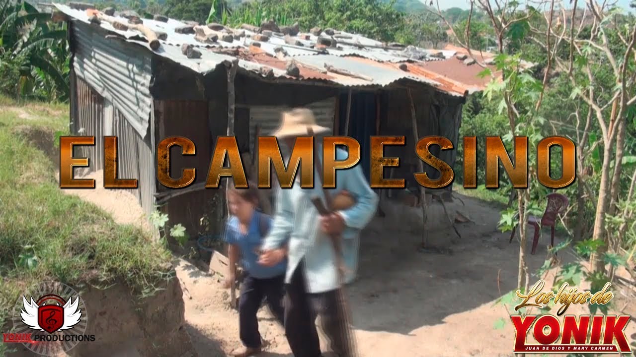 EL CAMPESINO LOS HIJOS DE YONIK 