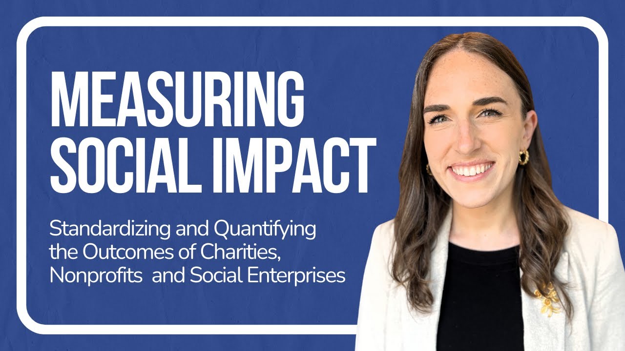 Measuring Social Impact: Standardizing and Quantifying Outcomes ft. Lauren Ott (Impact Genome)