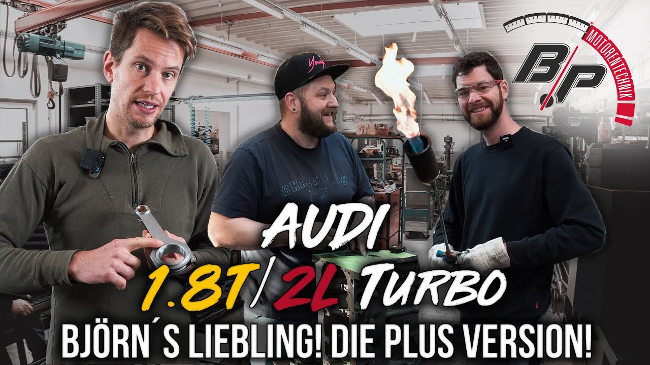 Björn´s Liebling! Der 1.8T bekommt die 2l Plus Version! | Audi 1,8 Turbo | BP Motorentechnik