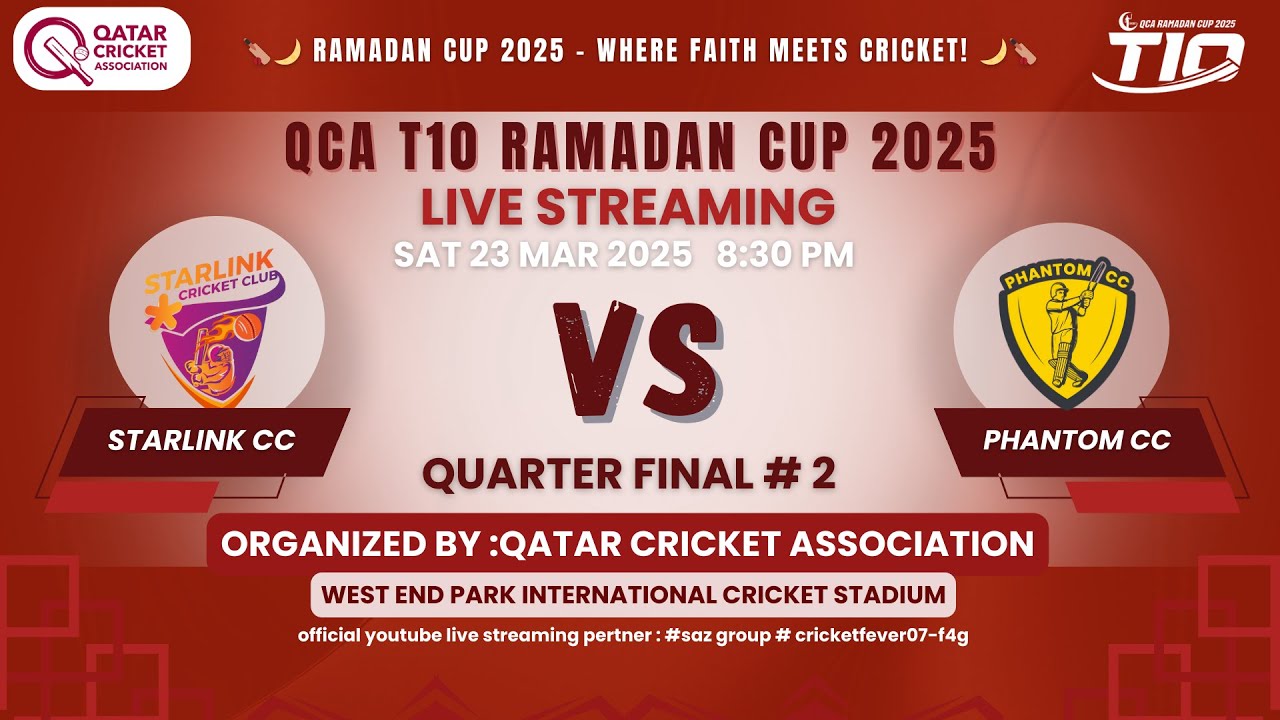 QCA T10 Ramadan Cup 2025 &ndash; Quarter Final 2 | STARLINK CC vs PHANTOM CC | 23 Mar | 8:30 PM | LIVE