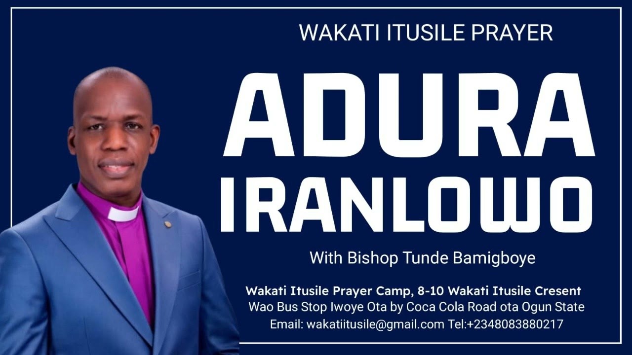 ADURA IRANLOWO - Bishop Tunde Bamigboye