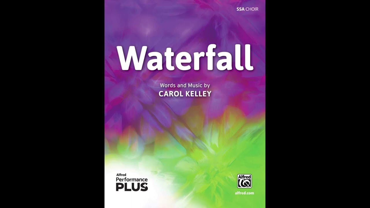 Waterfall (SSA), by Carol Kelley – Score & Sound