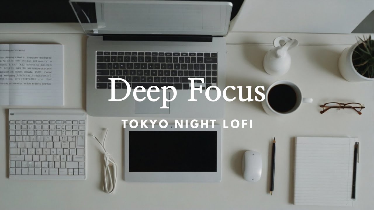 3 Hours Lofi for Study & Work – Deep Focus Background Music