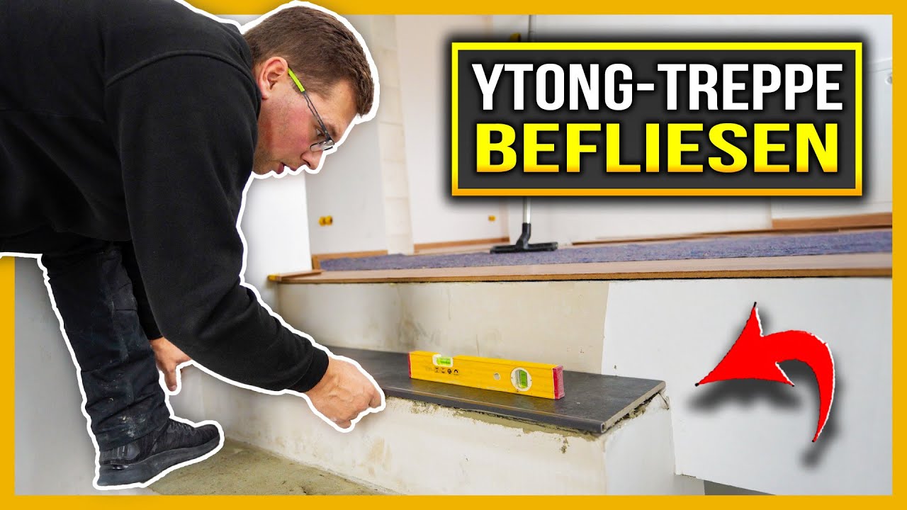 YTONG-TREPPE FLIESEN - Trittstufen mit Feinsteinzeug-Fliesen belegen! | Home Build Solution