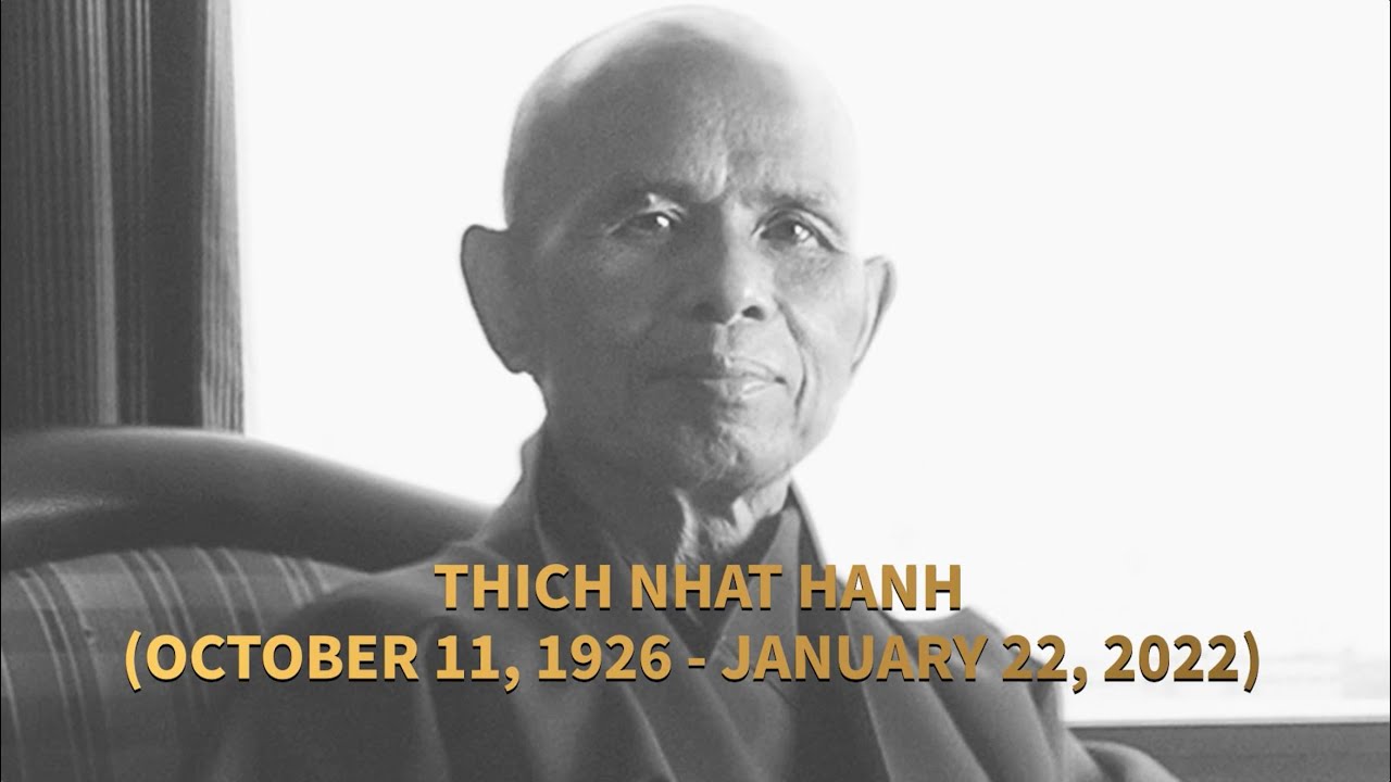 Thích Nhất Hạnh Tribute (October 11, 1926-January 22, 2022)