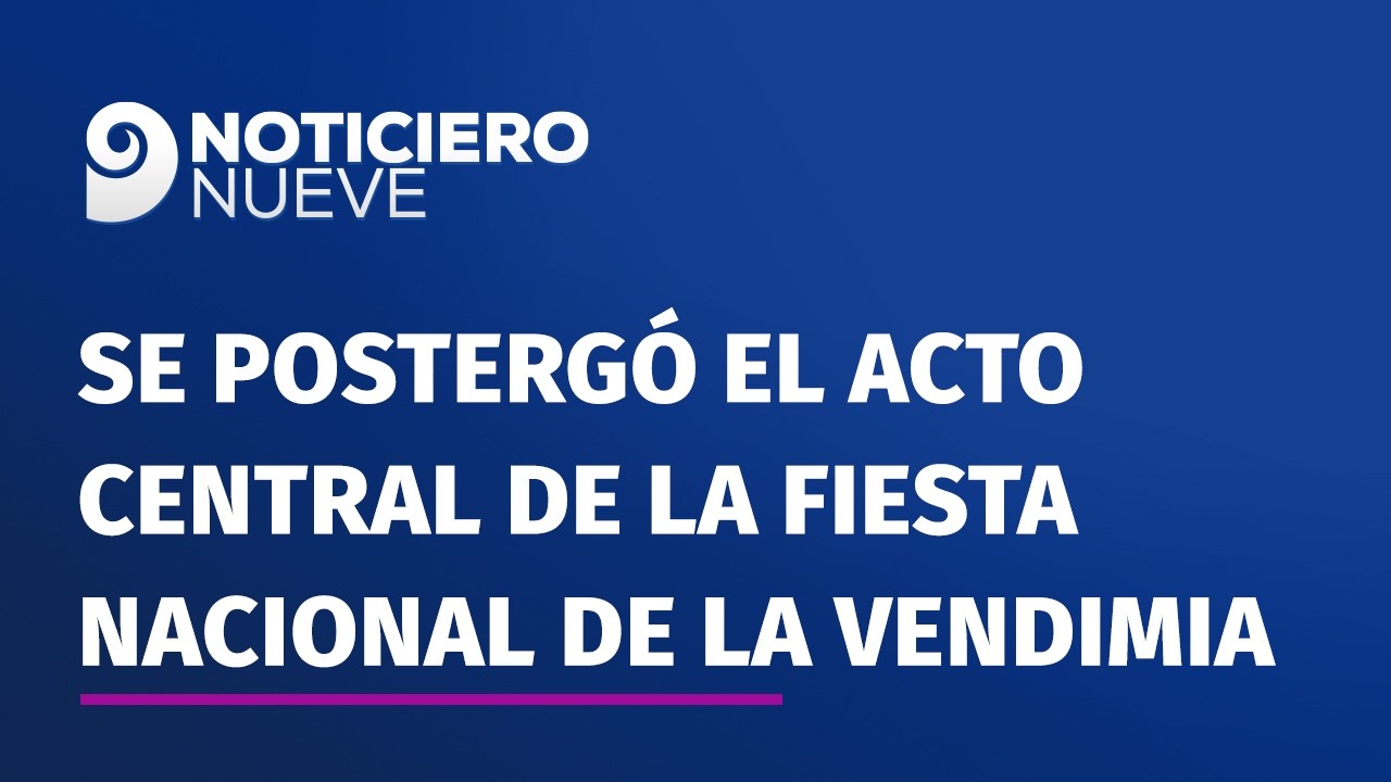 Se postergó el acto central de la Fiesta Nacional de la Vendimia