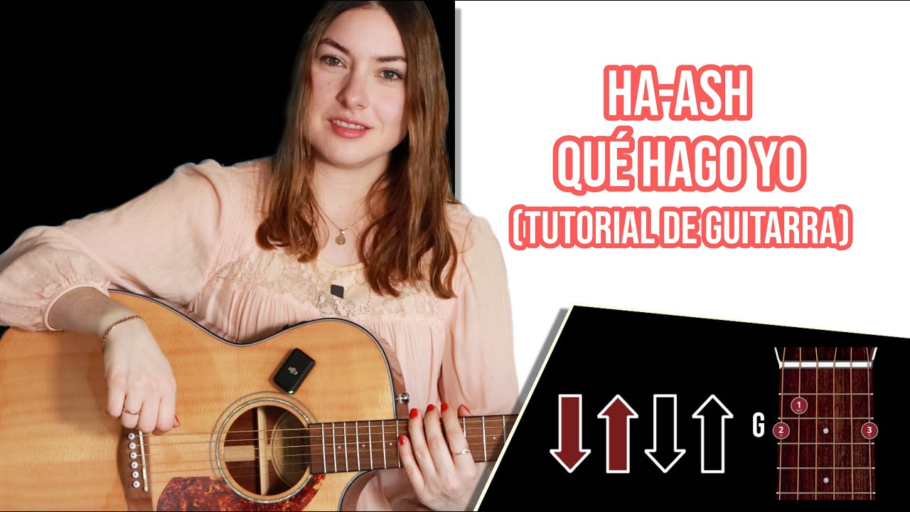 Ha-Ash - Qué Hago Yo (Tutorial de Guitarra)