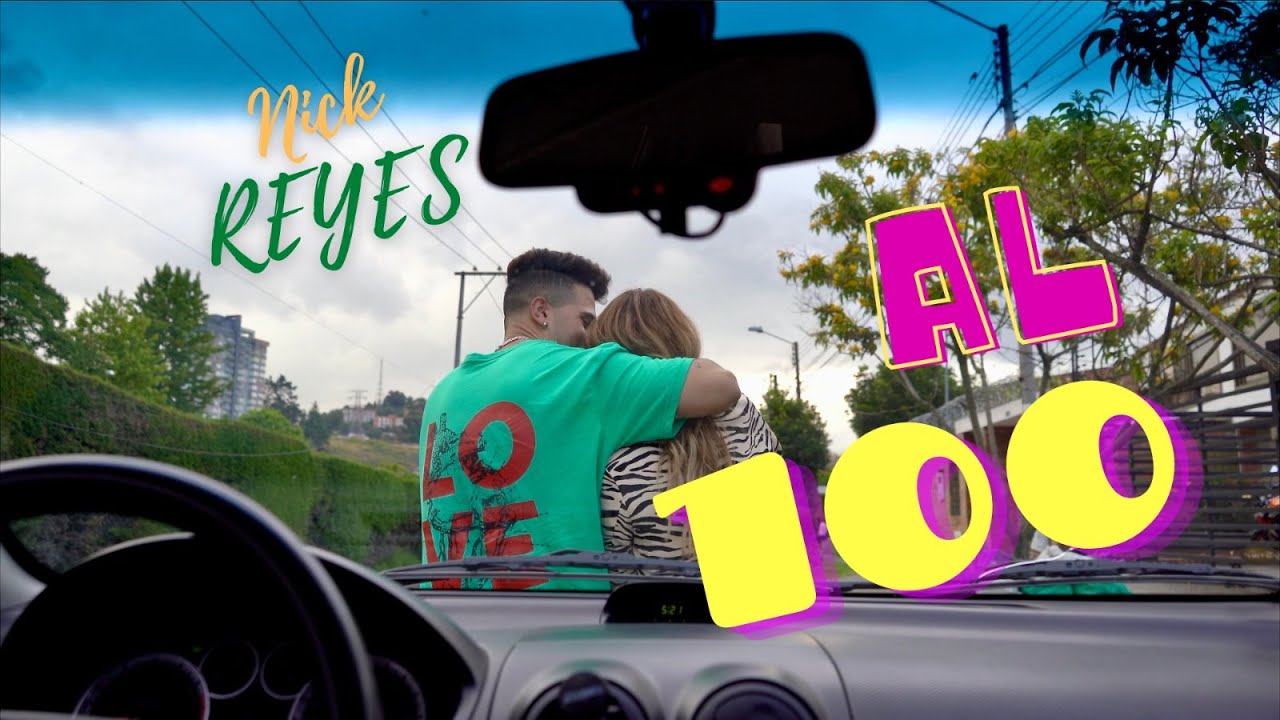 Nick Reyes - Al 100 (Video Oficial)