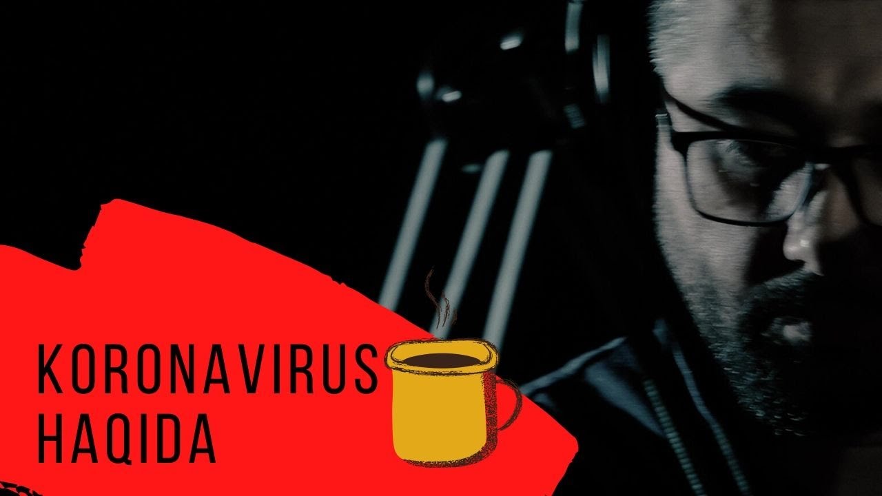 KORONA VIRUSI HAQIDA... | ABDUKARIM MIRZAYEV BILAN