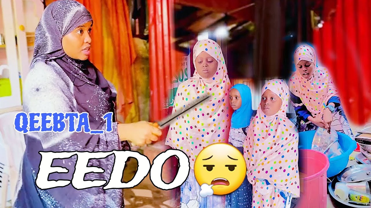 EEDO😮‍💨 PARTI_1 |MUSALSAL CUSUB 2024 |SOMALI TIKTOK CHANNEL