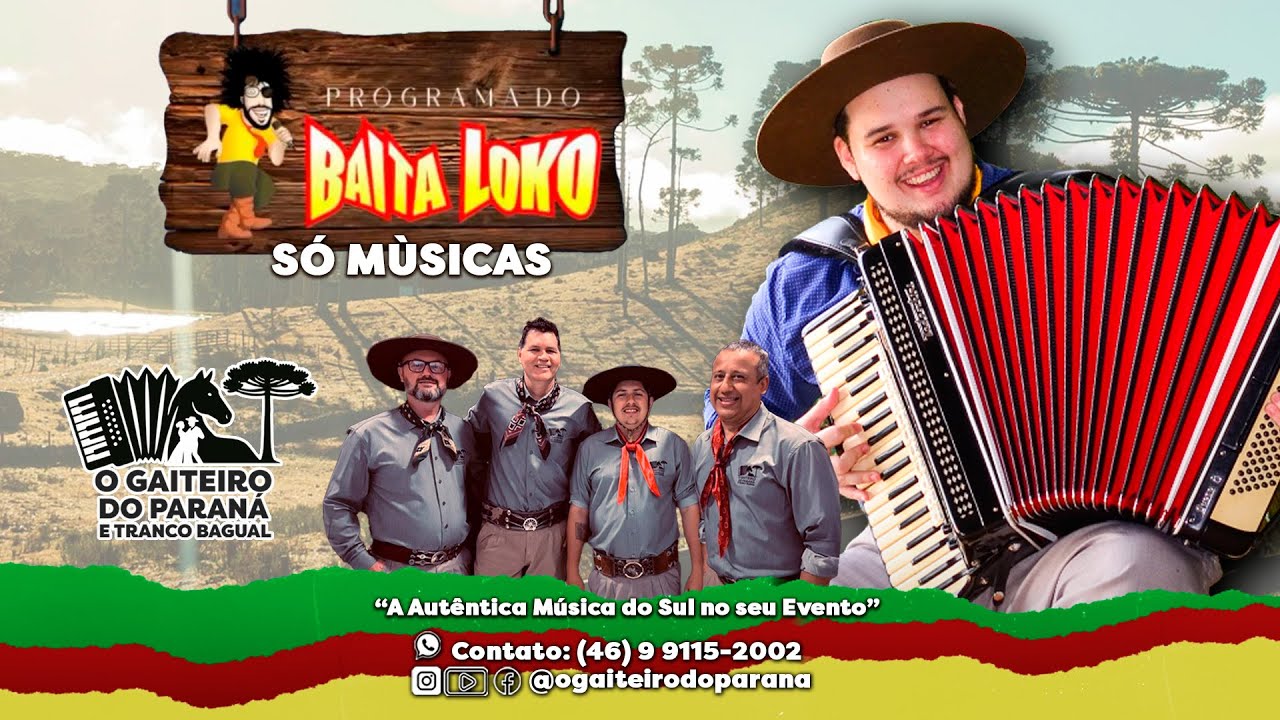 O Gaiteiro do Paraná e Tranco Bagual | BAITA LOKO | Só Músicas