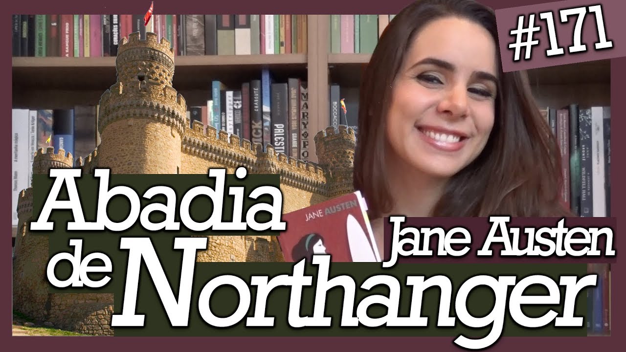 A ABADIA DE NORTHANGER, DE JANE AUSTEN (