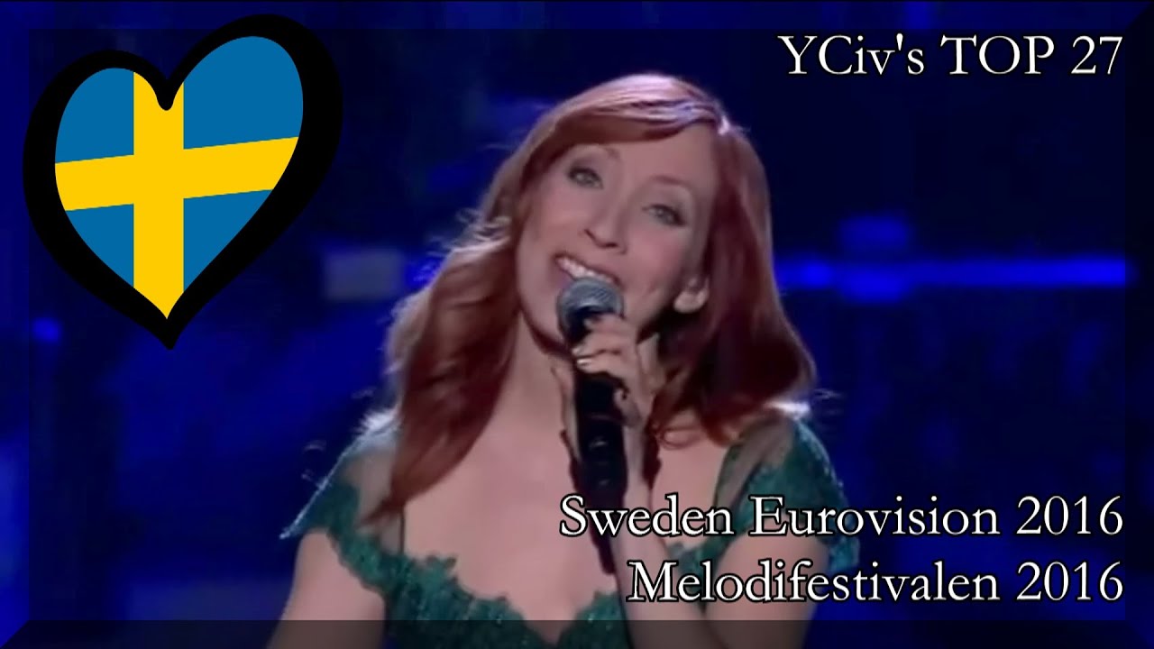 Sweden Eurovision 2016 - YCiv's TOP 27 - Melodifestivalen 2016 - National Selection