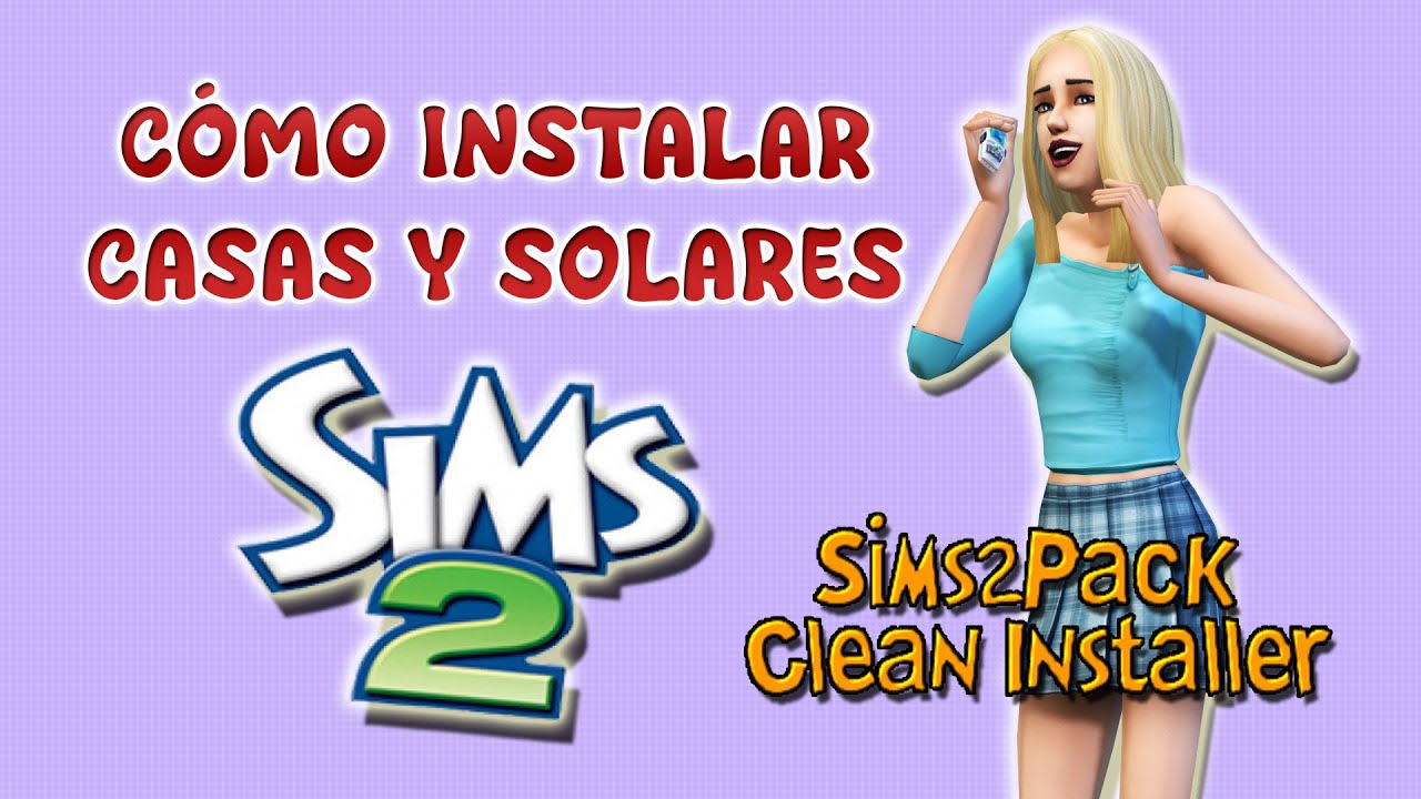 Como Instalar Casas y Solares en Los Sims 2 || Tutoriales Los Sims 2 🏠​🏢​
