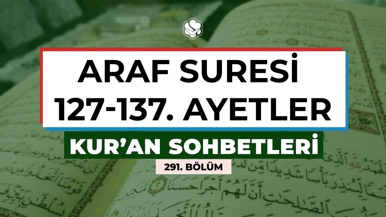 ARAF SURESİ 127-137. AYETLER | Kur'an Sohbetleri
