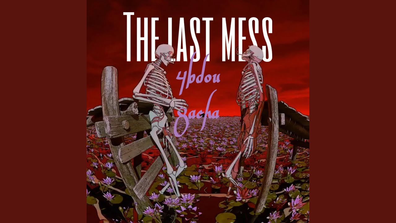 The last mess