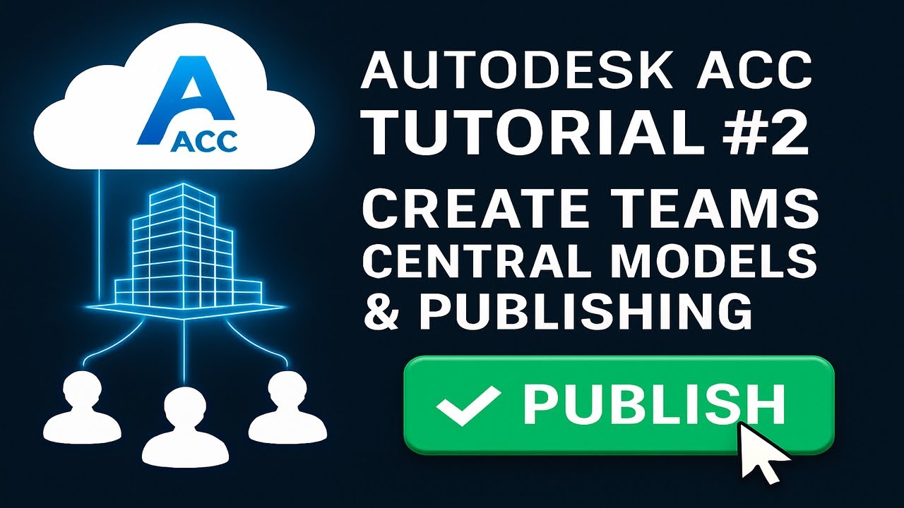 Учебное пособие по Autodesk ACC №2: Создание команд, централизованные модели и публикация #bim #r...