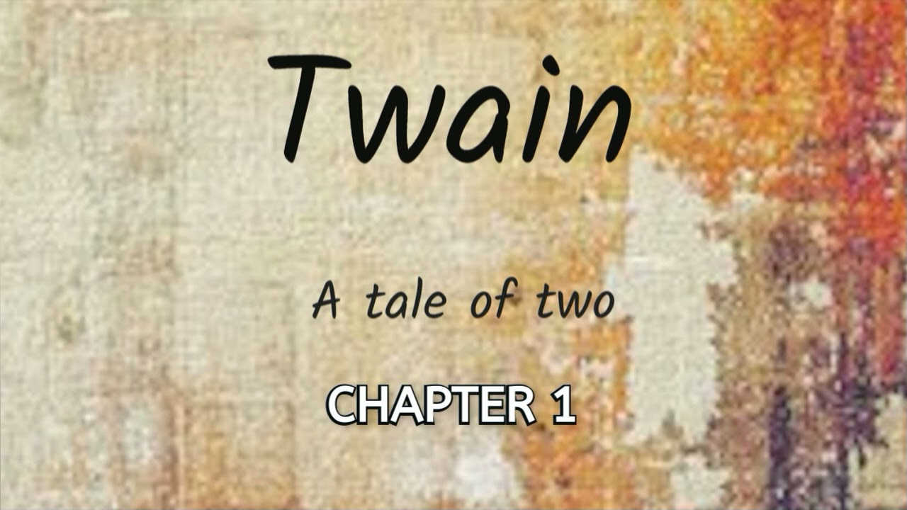 TWAIN CHAPTER 1