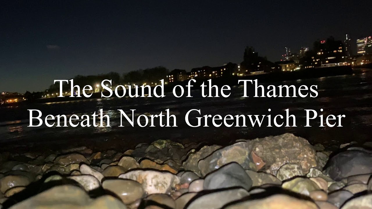 [ASMR] Sound of the Thames Beneath Greenwich Pier