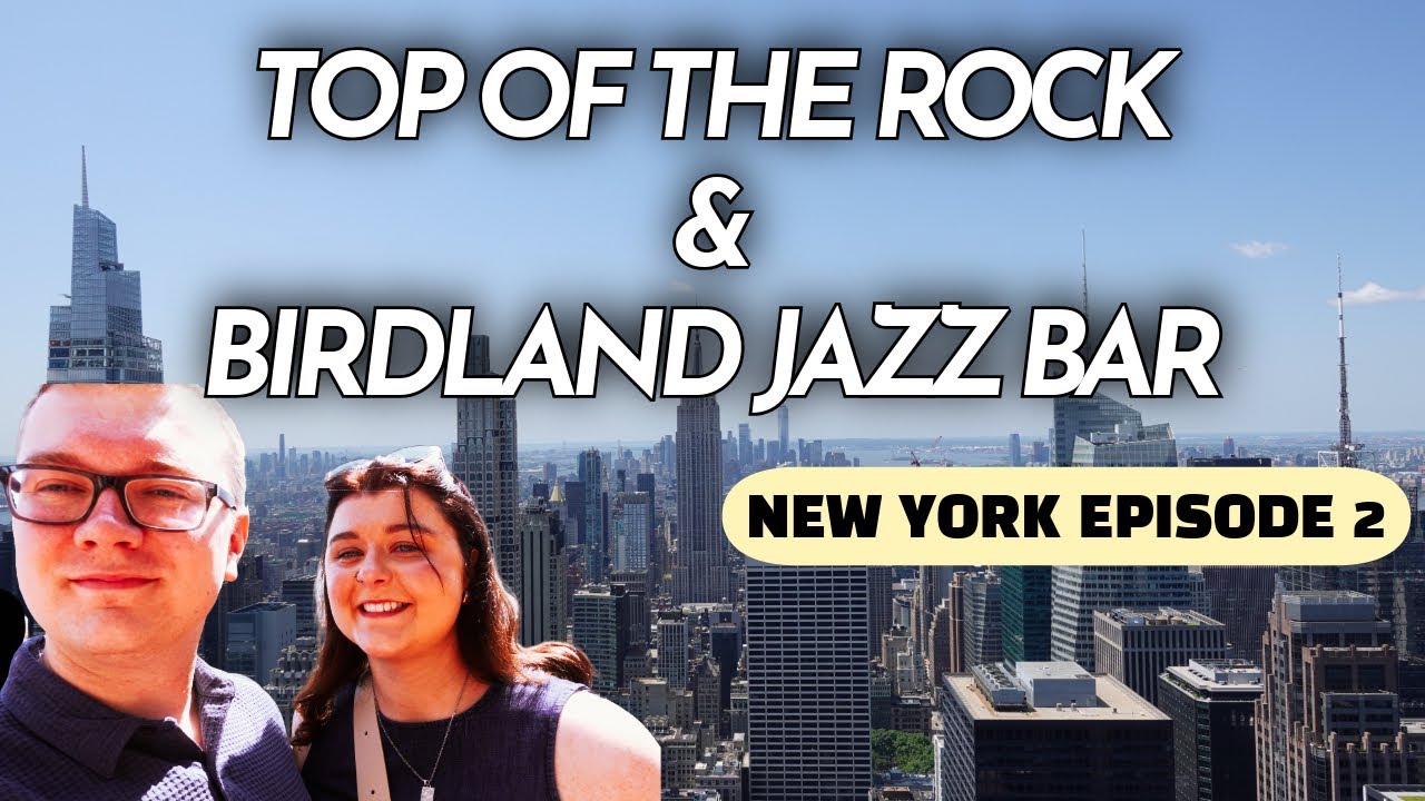Top of the Rock Views & Birdland Jazz Club in Midtown | NYC Vlog Day 2