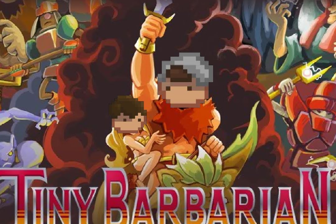 Tiny Barbarian : Kelton's awful - Part 1 - CrossThePond