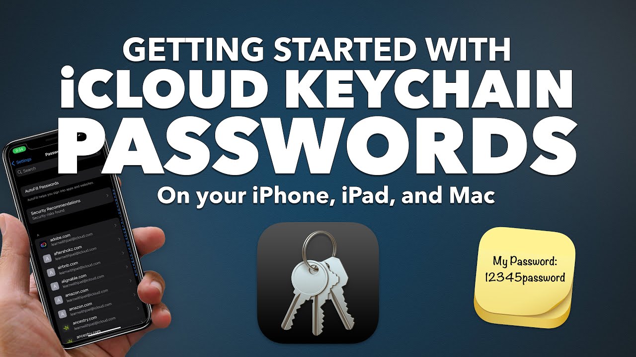 iCloud Keychain Explained — How to Manage Passwords on iPhone, iPad & Mac
